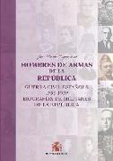 Hombres de armas de la República : Guerra Civil española, 1936-1939 : biografías de militares de la República
