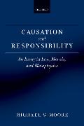 Causation and Responsibility: An Essay in Law, Morals, and Metaphysics