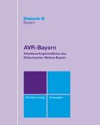 AVR-Bayern - Arbeitsvertragsrichtlinien des Diakonischen Werkes Bayern