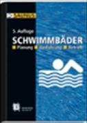 Schwimmbäder - Planung - Ausführung - Betrieb