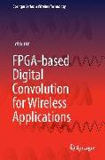 FPGA-based Digital Convolution for Wireless Applications