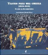 Teatro para una guerra (1936-1939) : textos y documentos