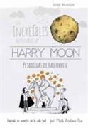 Las Increibles Aventuras de Harry Moon Pesadillas de Halloween