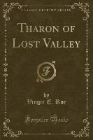 Tharon of Lost Valley (Classic Reprint)