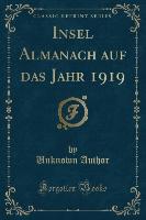 Insel Almanach auf das Jahr 1919 (Classic Reprint)