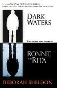 Dark Waters / Ronnie and Rita