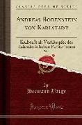 Andreas Bodenstein Von Karlstadt, Vol. 2: Karlstadt ALS Vorkämpfer Des Laienchristlichen Puritanismus (Classic Reprint)