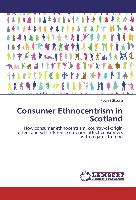 Consumer Ethnocentrism in Scotland