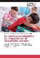 La violencia infantil y su impacto en el desarrollo escolar