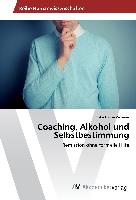 Coaching, Alkohol und Selbstbestimmung