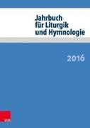 Jahrbuch für Liturgik und Hymnologie. 55. Band 2016