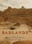 Badlands: New Photo Illustrated Edition Vol 2, Num 7 Melinda Camber Porter Archive of Creative Works