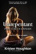 Unrepentant: Pray for Us Sinners