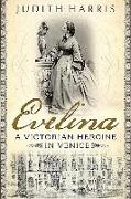 Evelina: A Victorian Heroine in Venice