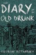 DIARY OF AN OLD DRUNK