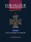 For Valour the Complete History of the Victoria Cross.The Crimean War