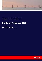 Der bunte Vogel von 1899