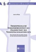 Fremdsprachliche Diskursbewusstheit als Zielkonstrukt des Fremdsprachenunterrichts