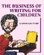 The Business of Writing for Children