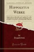 Hippolytus Werke, Vol. 1