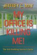 My Office is Killing Me!