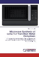 Microwave Synthesis of some 3-d Transition Metal Complexes