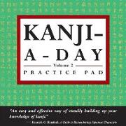 Kanji a Day Practice Pad Volume 2