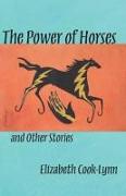 The Power of Horses and Other Stories: Volume 56
