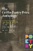 The Griffin Poetry Prize Anthology: A Selection of the 2006 Shortlist