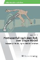 Prothesenfuß nach dem Roll-over Shape Modell