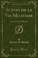 Scènes de la Vie Militaire, Vol. 1
