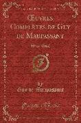 Oeuvres Complètes de Guy de Maupassant: Mont-Oriol (Classic Reprint)