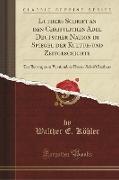 Luthers Schrift an den Christlichen Adel Deutscher Nation im Spiegel der Kultur-und Zeitgeschichte