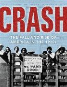 Crash: The Great Depression and the Fall and Rise of America