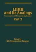 Lhrh and Its Analogs: Contraceptive and Therapeutic Applications Part 2