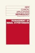 Management of Renal Hypertension: Cardiovascular Medicine/Hypertension