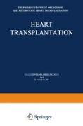 Heart Transplantation: The Present Status of Orthotopic and Heterotopic Heart Transplantation