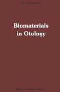 Biomaterials in Otology: Proceedings of the First International Symposium 'Biomaterials in Otology', April 21-23, 1983, Leiden, the Netherlands