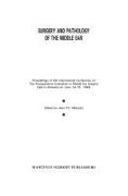 Surgery and Pathology of the Middle Ear: Proceedings of the International Conference on 'The Postoperative Evaluation in Middle Ear Surgery' Held in A