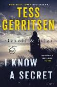 I Know a Secret: A Rizzoli & Isles Novel