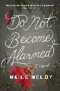 Do Not Become Alarmed