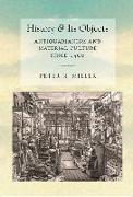 History and Its Objects: Antiquarianism and Material Culture Since 1500