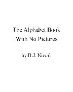 The Alphabet Book With No Pictures