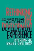 Rethinking the Development Experience: Essays Provoked by the Work of Albert O. Hirschman