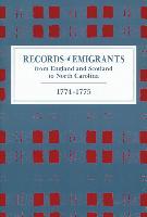 Records of Emigrants from England and Scotland to North Carolina, 1774-1775