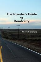 The Traveler's Guide to Bomb City