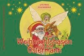 Vom Weihnachtshasen und dem Ostermann