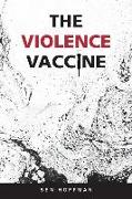 The Violence Vaccine