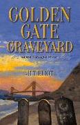 Golden Gate Graveyard: An Anne Lamington Mystery Volume 1