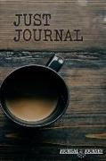 Just Journal: Journal the Journey